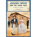 Jackson Speed and the Blood Tubs