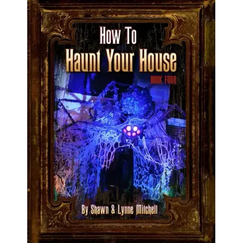 How to Haunt Your House, Book Four