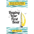 Buying Your First Boat: Rules of the Road for Power Boaters and Sailors