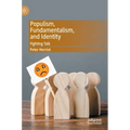 Populism, Fundamentalism, and Identity: Fighting Talk