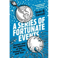 A Series of Fortunate Events: Chance and the Making of the Planet, Life, and You