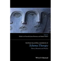 The Wiley-Blackwell Handbook of Schema Therapy: Theory, Research, and Practice