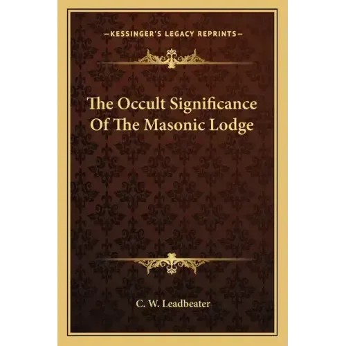 The Occult Significance of the Masonic Lodge