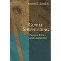 Gentle Shepherding: Pastoral Ethics and Leadership