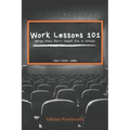 Work Lessons 101: What they Don't Teach You in School