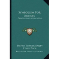 Symbolism for Artists: Creative and Appreciative
