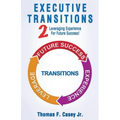 Executive Transitions 2: Leveraging Experience For Future Success!
