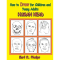 How to Draw for Children and Young Adults: Human Head