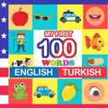 my first 100 words English-Turkish: Learn Turkish for kids aged 2-7