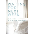 Waiting for Next Week