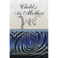 Child of My Mother