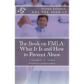 The Book on FMLA: What It Is and How to Prevent Abuse