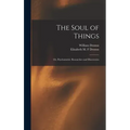 The Soul of Things: or, Psychometric Researches and Discoveries