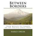 Between Borders: From Mexico to Canada on the Pacific Crest Trail