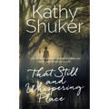 That Still and Whispering Place