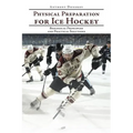 Physical Preparation for Ice Hockey: Biological Principles and Practical Solutions