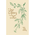 Your Story: A Writing Guide for Genealogists