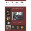 History Matters: Tales Of New England That Still Echo Today