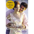 El Gozo del Amor Comprometido: Tomo 1