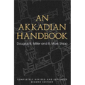 An Akkadian Handbook: Helps, Paradigms, Glossary, Logograms, and Sign List