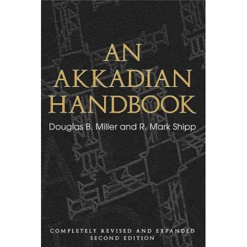 An Akkadian Handbook: Helps, Paradigms, Glossary, Logograms, and Sign List