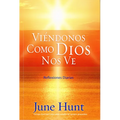 Viéndonos Como Dios Nos Ve