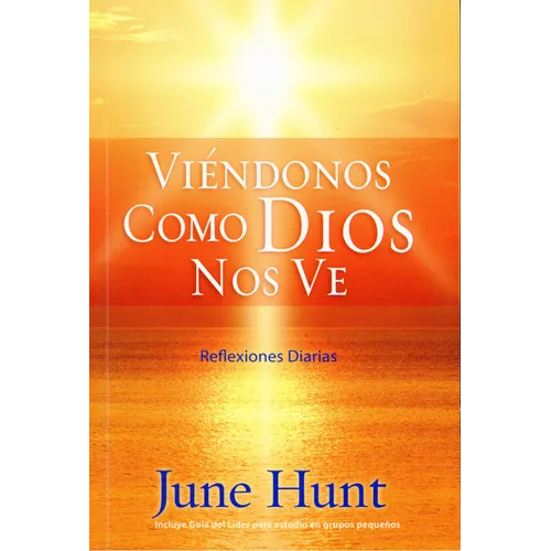 Viéndonos Como Dios Nos Ve