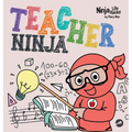 Teacher Ninja: A Children's Book in Rhyme About Teaching