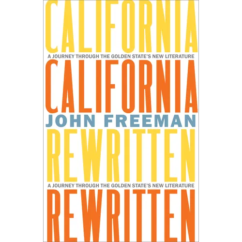 California Rewritten: A Journey Through the Golden State's New Literature