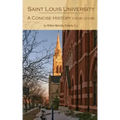 Saint Louis University: A Concise History
