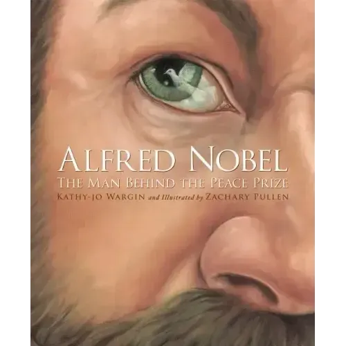 Alfred Nobel: The Man Behind the Peace Prize