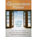 The Superintendent′s Planner: A Monthly Guide and Reflective Journal