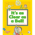 It's as Clear as a Bell!: (And Other Curious Things We Say)