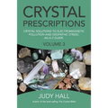 Crystal Prescriptions: Crystal Solutions to Electromagnetic Pollution and Geopathic Stress an A-Z Guide