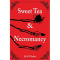 Sweet Tea & Necromancy
