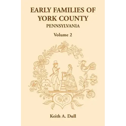 Early Families of York County, Pennsylvania, Volume 2