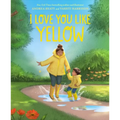 I Love You Like Yellow: A Picture Book