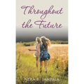 Throughout the Future