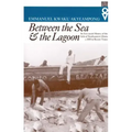 Between the Sea and the Lagoon: An Eco-social History of the Anlo of Southeastern Ghana c. 1850 to Recent Times