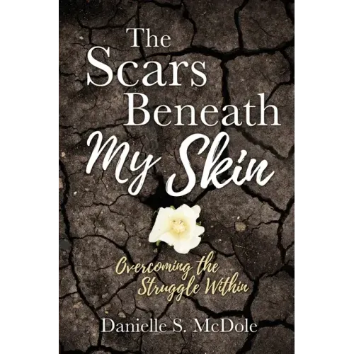 The Scars Beneath My Skin: Overcoming the Struggle Within