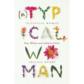 (A)Typical Woman: Free, Whole, and Called in Christ