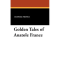 Golden Tales of Anatole France