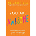 You Are Awesome: How to Navigate Change, Wrestle with Failure, and Live an Intentional Life