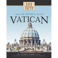 101 Surprising Facts about St. Peter's and the Vatican