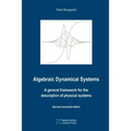 Algebraic Dynamical Systems: A general framework for the description of physical systems
