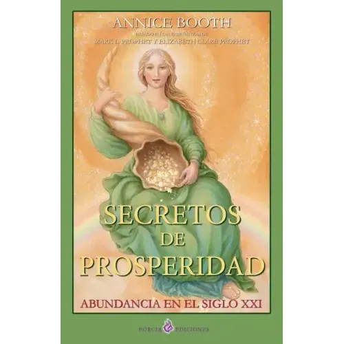 Secretos de prosperidad: Abundancia en el siglo XXI