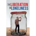 The Liberation In Loneliness