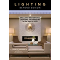 Lighting Beyond Edison: Brilliant Residential Lighting Techniques in the Age of LEDs