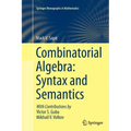 Combinatorial Algebra: Syntax and Semantics