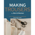 Making Trousers for Men & Women: A Multimedia Sewing Workshop